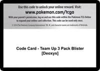 Code Card - Team Up 3 Pack Blister [Deoxys]