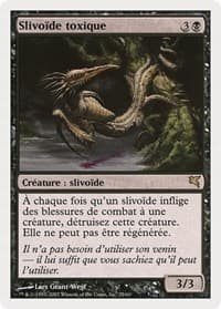 Toxin Sliver (French) - "Slivoïde toxique"
