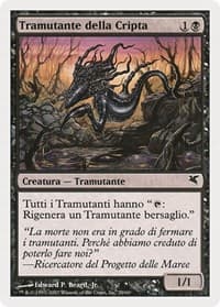 Crypt Sliver (Italian) - "Tramutante della Cripta"