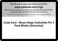 Code Card - Steam Siege Collectible Pin 3 Pack Blister [Volcanion]