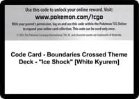 Code Card - Boundaries Crossed Theme Deck - "Ice Shock" [White Kyurem]