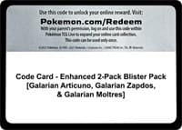 Code Card - Enhanced 2-Pack Blister Pack [Galarian Articuno, Galarian Zapdos, & Galarian Moltres]