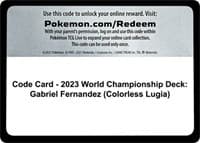 Code Card - 2023 World Championship Deck: Gabriel Fernandez (Colorless Lugia)